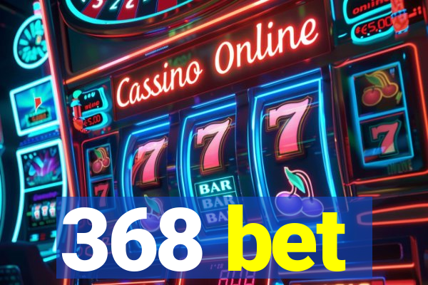 368 bet